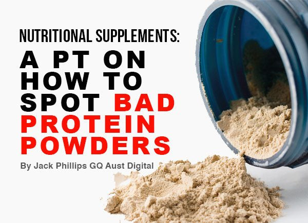 Nutritional Supplements: A PT On How To Spot Bad Protein Powders by Jack Phillips GQ Aust Digital