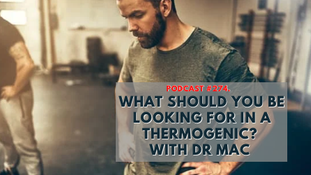 #274. WHAT SHOULD YOU BE LOOKING FOR IN A THERMOGENIC?